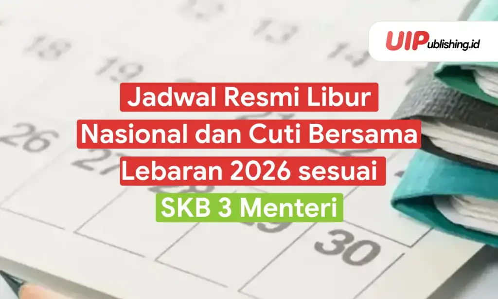 Cuti Bersama Lebaran 2026 sesuai SKB 3 Menteri - UIPublishing.id